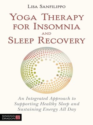 cover image of Yoga Therapy for Insomnia and Sleep Recovery